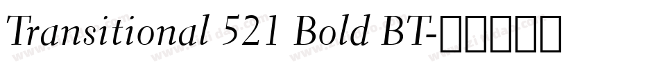 Transitional 521 Bold BT字体转换